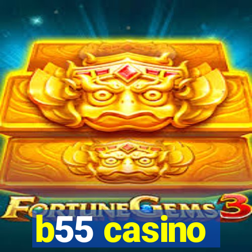 b55 casino